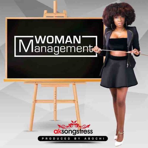 AK Songstress – Woman Management