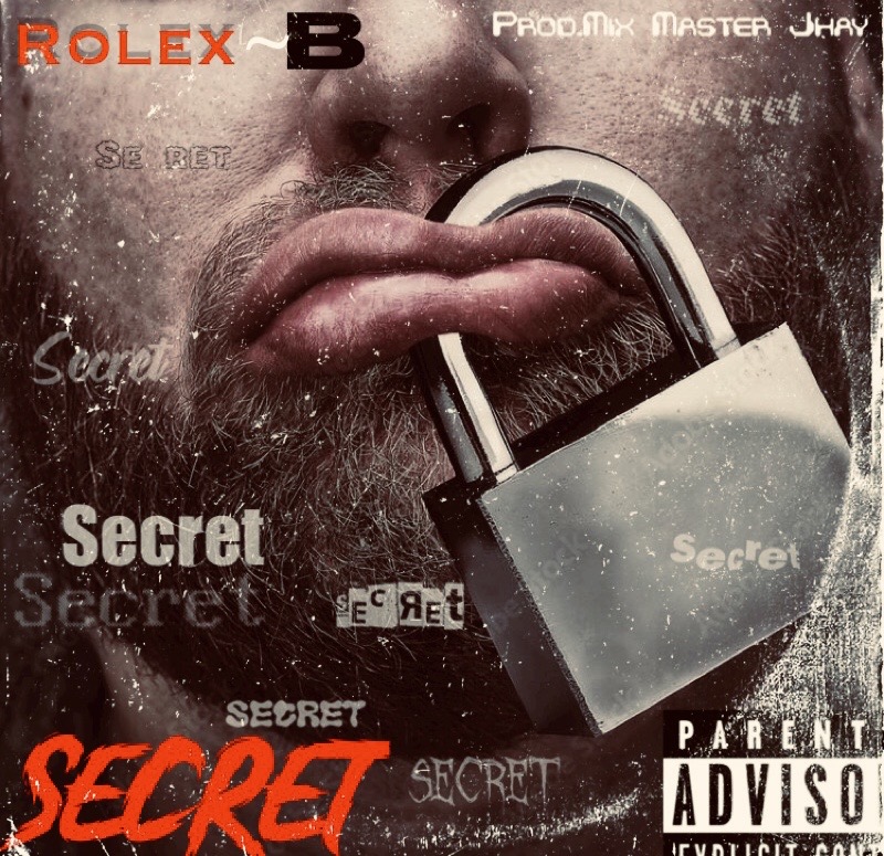 Rolex B – Secret (Prod by Masta Jhay)