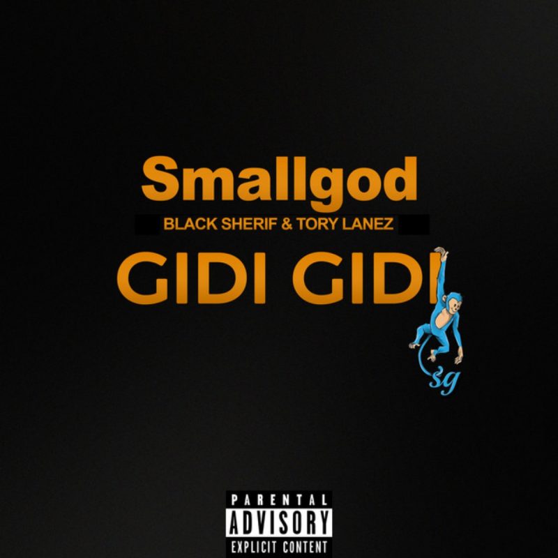 Smallgod – Gidi Gidi Ft. Black Sherif & Tory Lanez