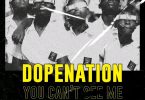 Dopenation You Cant See Me