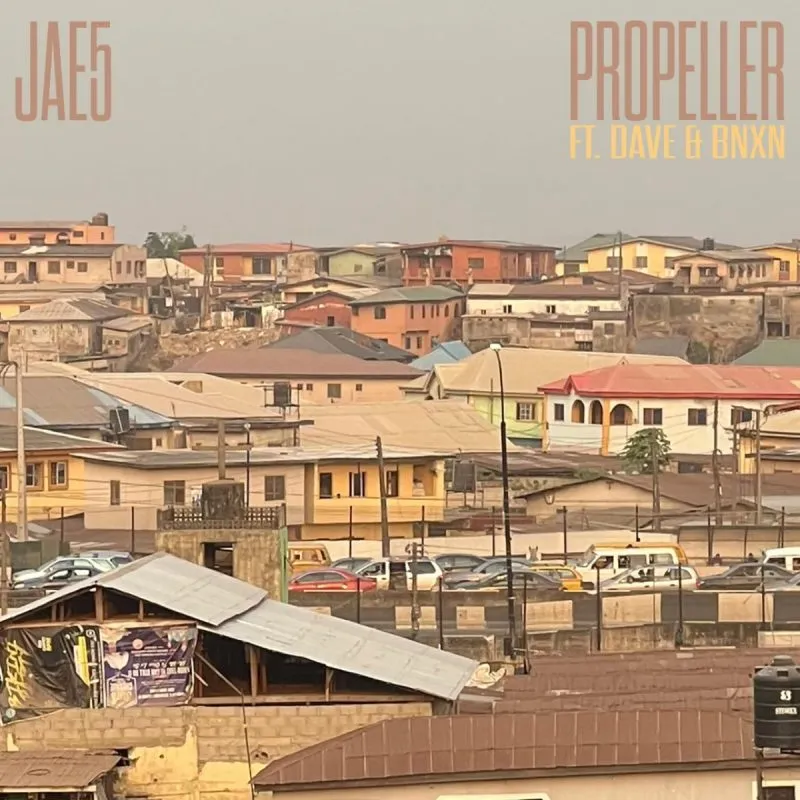 Jae5 – Propeller Ft. Dave & BNXN (Buju)