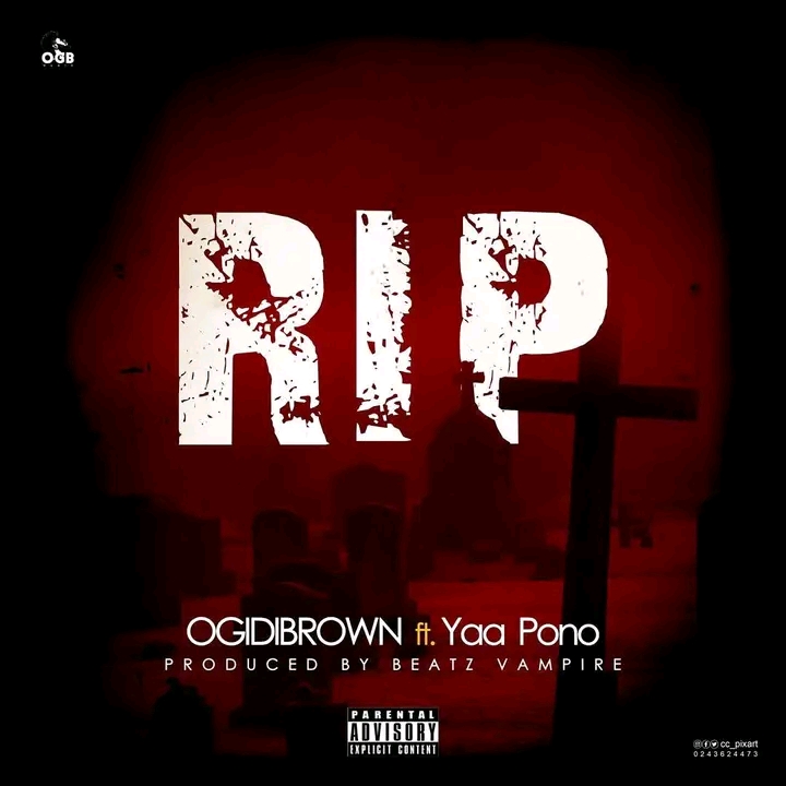 Ogidi Brown R.i.p Rest In Peace Ft. Yaa Pono