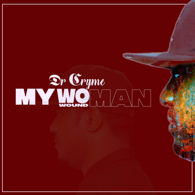 Dr Cryme – My Woman (Wound Man)