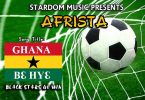Afrista Ghana Be Hye Black Stars Go Win