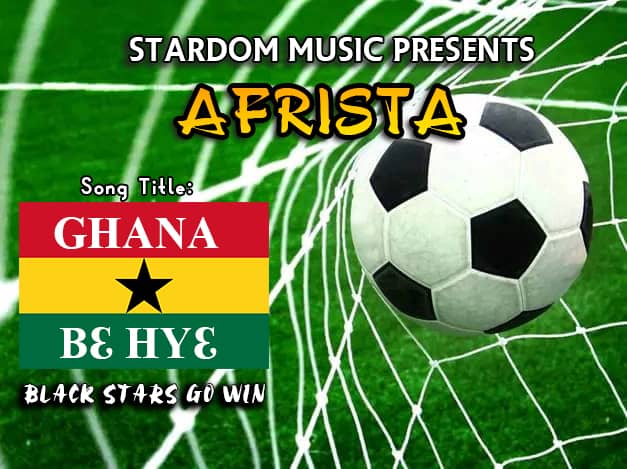 Afrista Ghana Be Hye Black Stars Go Win
