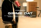 Okenneth Gimme Dat Ft Thomas The