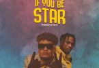 Mawuli Younggod If You Be Star Ft. The Moni