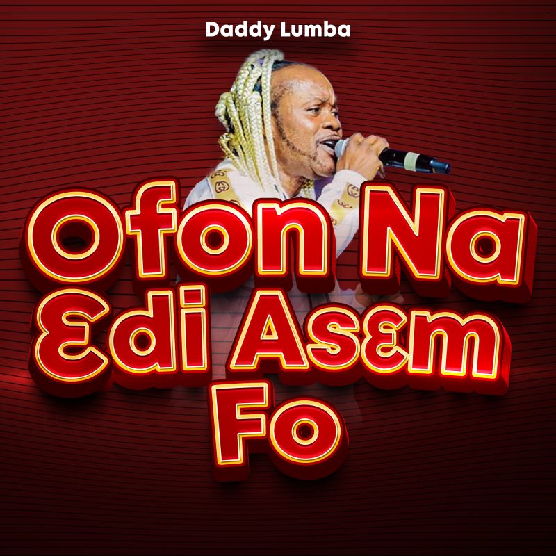 Daddy Lumba Ofon Na Edi Asɛm Fo22