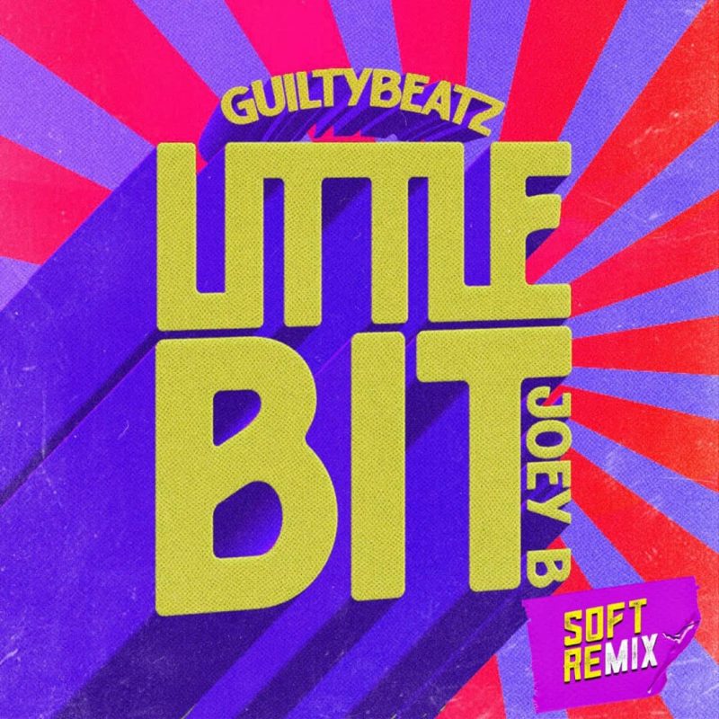 Guiltybeatz Little Bit Soft Remix Ft. Joey B