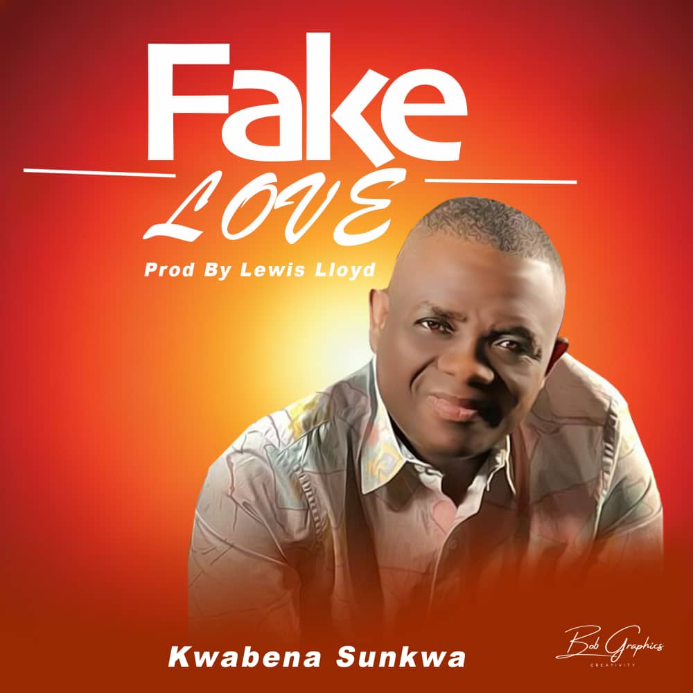 Kwabena Sunkwa - Fake Love