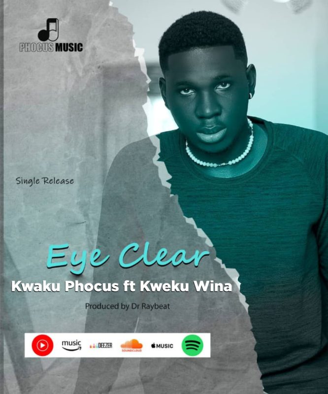 Kweku Phocus Eye Clear Prod By Drraybeat