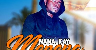 Nana Kay Mpena Prod By Nakaybeatz Www Hitxgh Com Mp3 Image