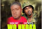 Nana Kay Wo Nkoaa Ft Kay White Prod By Collins T www hitxgh com mp3 image