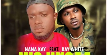 Nana Kay Wo Nkoaa Ft Kay White Prod By Collins T Www Hitxgh Com Mp3 Image