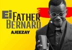 Ajeezay – Ei Father Bernard