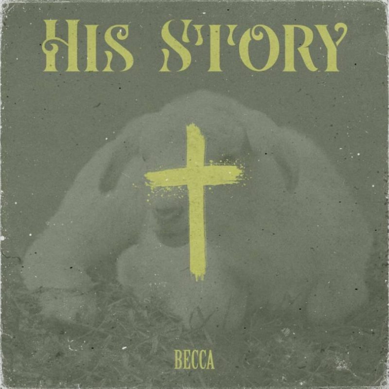 Becca – His Story 