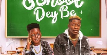 Fotocopy – School Dey Be Ft Shatta Wale