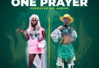 Dj Azonto – One Prayer Ft. Lil Win