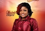 Mabel Okyere – Anuonyam (Glory)