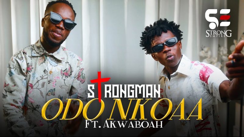 Strongman – Odo Nkoaa Ft. Akwaboah (Official Music Video) Strongman – Odo Nkoaa Ft. Akwaboah (Official Music Video)