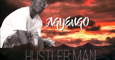 Agyengo – Hustler Man