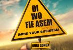 Kurl Songx Di Wo Fie Asem Mind Your Business 5Bwww Hitxgh Com5D Mp3 Image