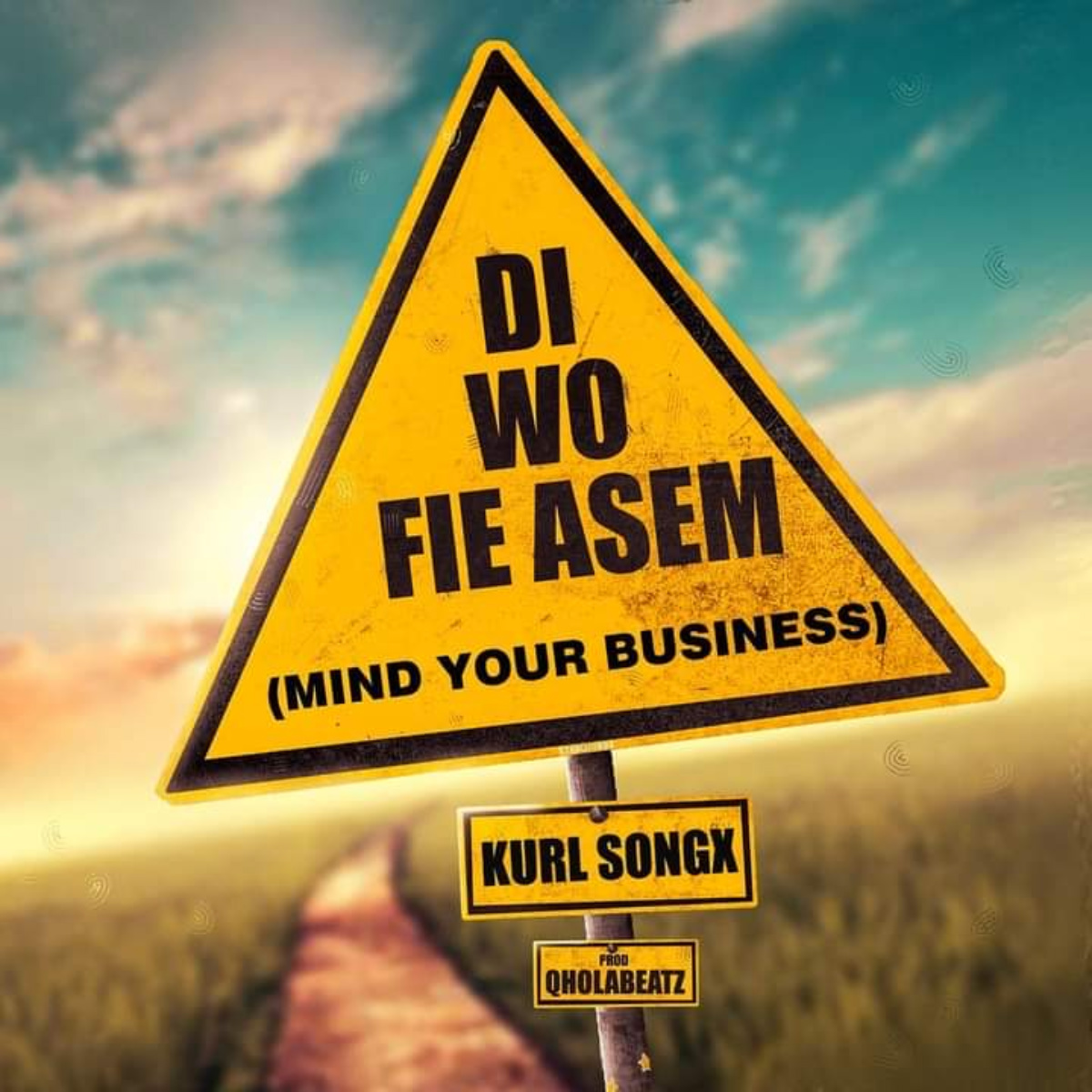 Kurl Songx – Di Wo Fie Asem 