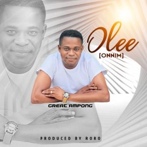 Great Ampong – Olee (Onnim) 2 Great_Ampong_-_Olee_Onnim_