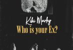 Kiki Marley – Who Is Your Ex