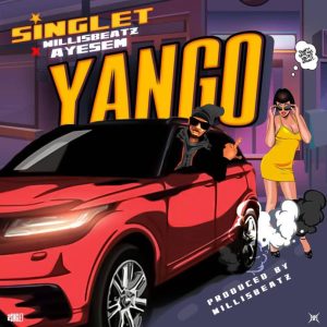 Singlet – Yango Ft. Ayesem &Amp; Willisbeatz