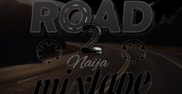 Dj Tag Pizzaro – Road To Naija Mixtape