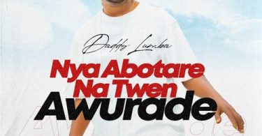 Daddy Lumba - Nya Abotare Twen Awurade