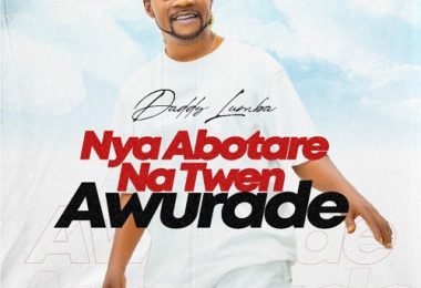 Daddy Lumba - Nya Abotare Twen Awurade