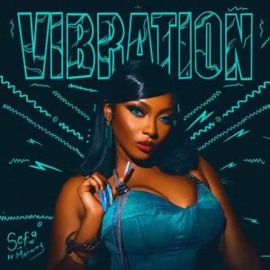 Sefa – Vibration Ft. Meiway