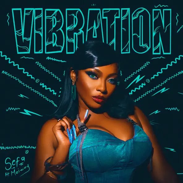 Sefa – Vibration Ft. Meiway