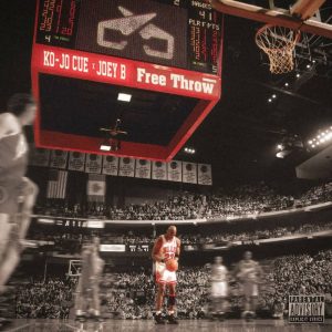Ko-Jo Cue – Free Throw Ft. Joey B 2 Ko-Jo Cue – Free Throw Ft. Joey B