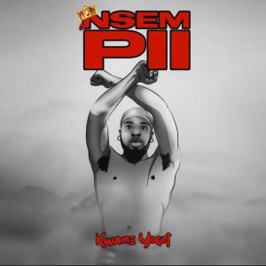 Kwame Yogot – Nsem Pii 2 Kwame Yogot – Nsem Pii