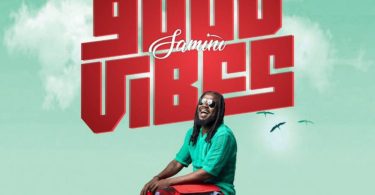 Samini – Good Vibes