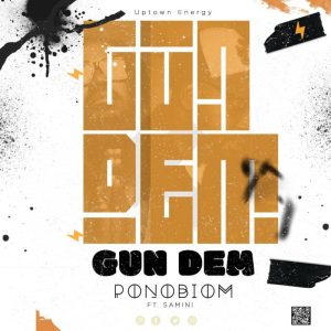 Yaa Pono – Gun Dem Ft. Samini 2 Yaa Pono – Gun Dem Ft. Samini