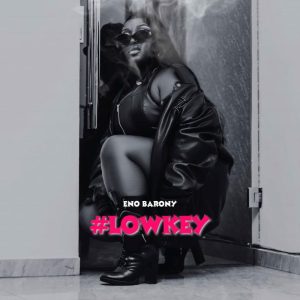 Eno Barony – Lowkey 2 Eno Barony – Lowkey