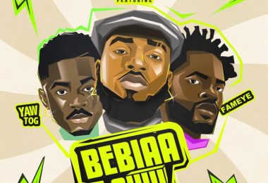 Rap Fada – Bebiaa Awu Ft. Yaw Tog &Amp; Fameye