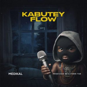 Medikal – Kabutey Flow