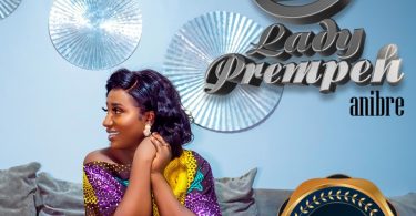 Lady Prempeh – Anibre