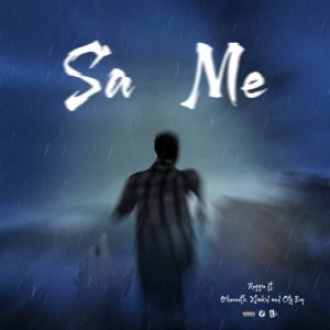 Reggie – Sa Me Ft. O’kenneth, Xlimkid &Amp; City Boy 2 Reggie – Sa Me Ft. O’kenneth, Xlimkid &Amp; City Boy