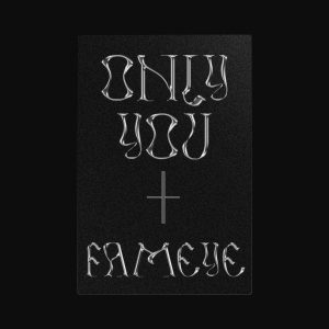 Fameye - Only You 2 Fameye - Only You