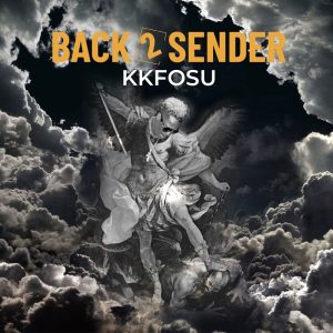 Kk Fosu – Back 2 Sender