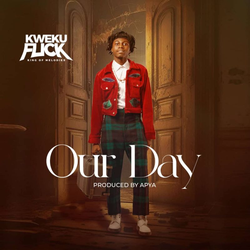 Kweku Flick – Our Day