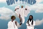 Wendy Shay – Holy Father Ft Ras Kuuku