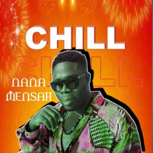 Nana Mensah - Chill