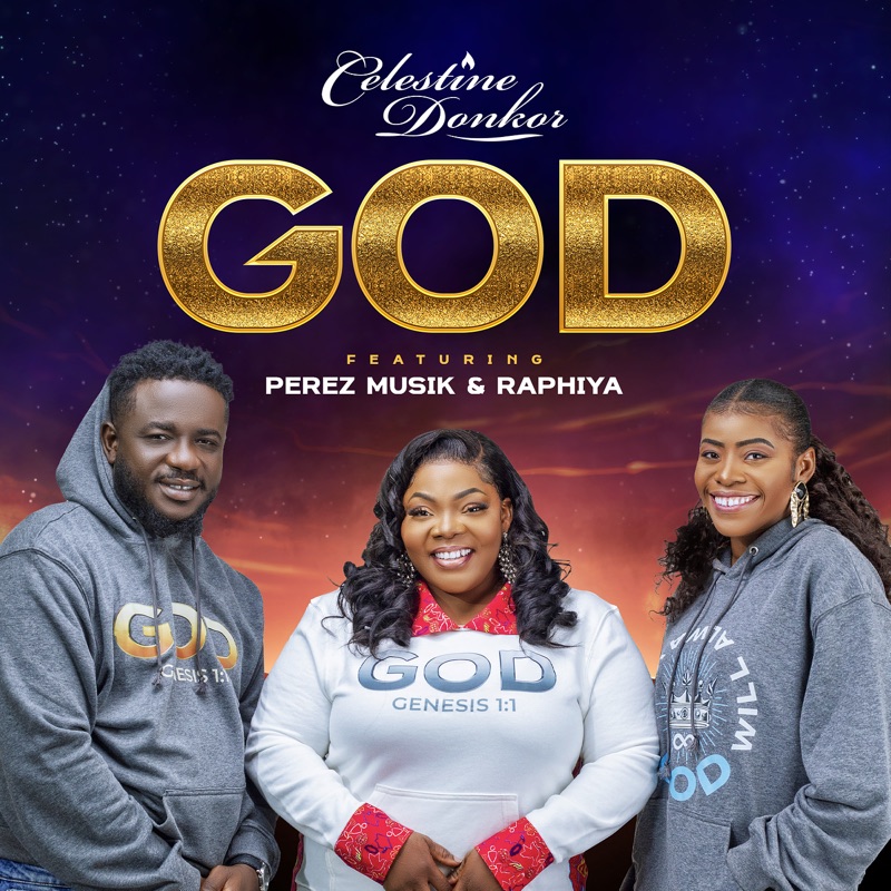 Celestine Donkor – God Ft. Perez Musik &Amp; Raphiya